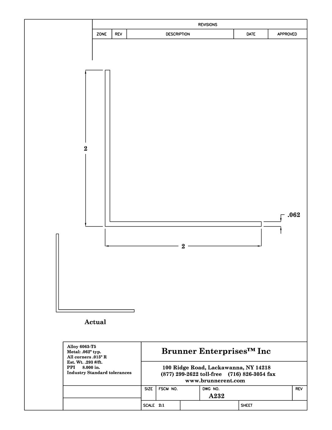 A232; 2 x 1/16 in - Brunner Enterprises